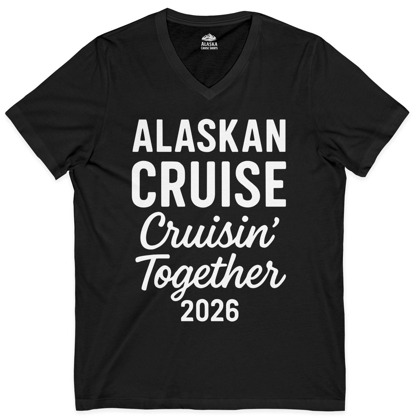 Alaskan Cruise Cruisin Together 2026 Group Vacation Shirt — V-Neck V-Neck Shirt – Black – Alaska Cruise Shirts