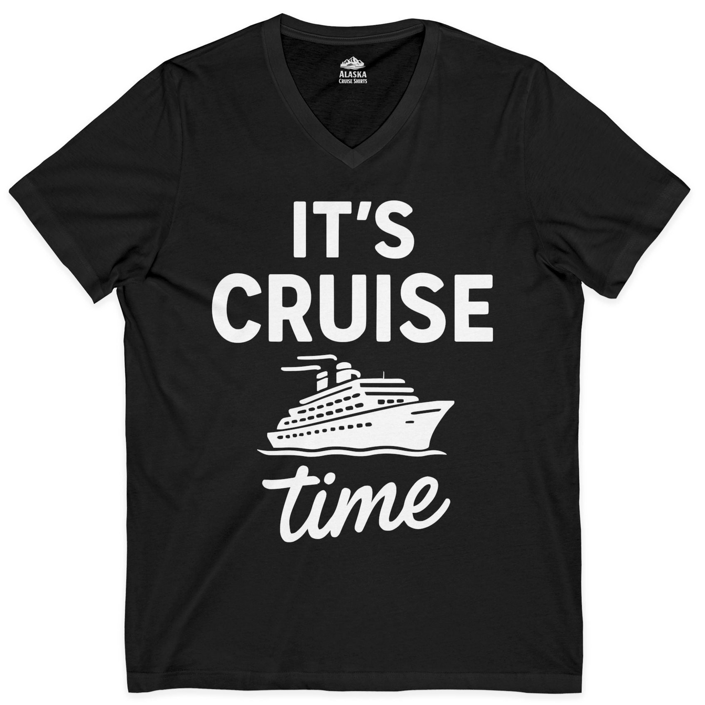 It’s Cruise Time Fun Graphic Cruise Shirt for Vacation Travelers — V-Neck V-Neck Shirt – Black – Alaska Cruise Shirts
