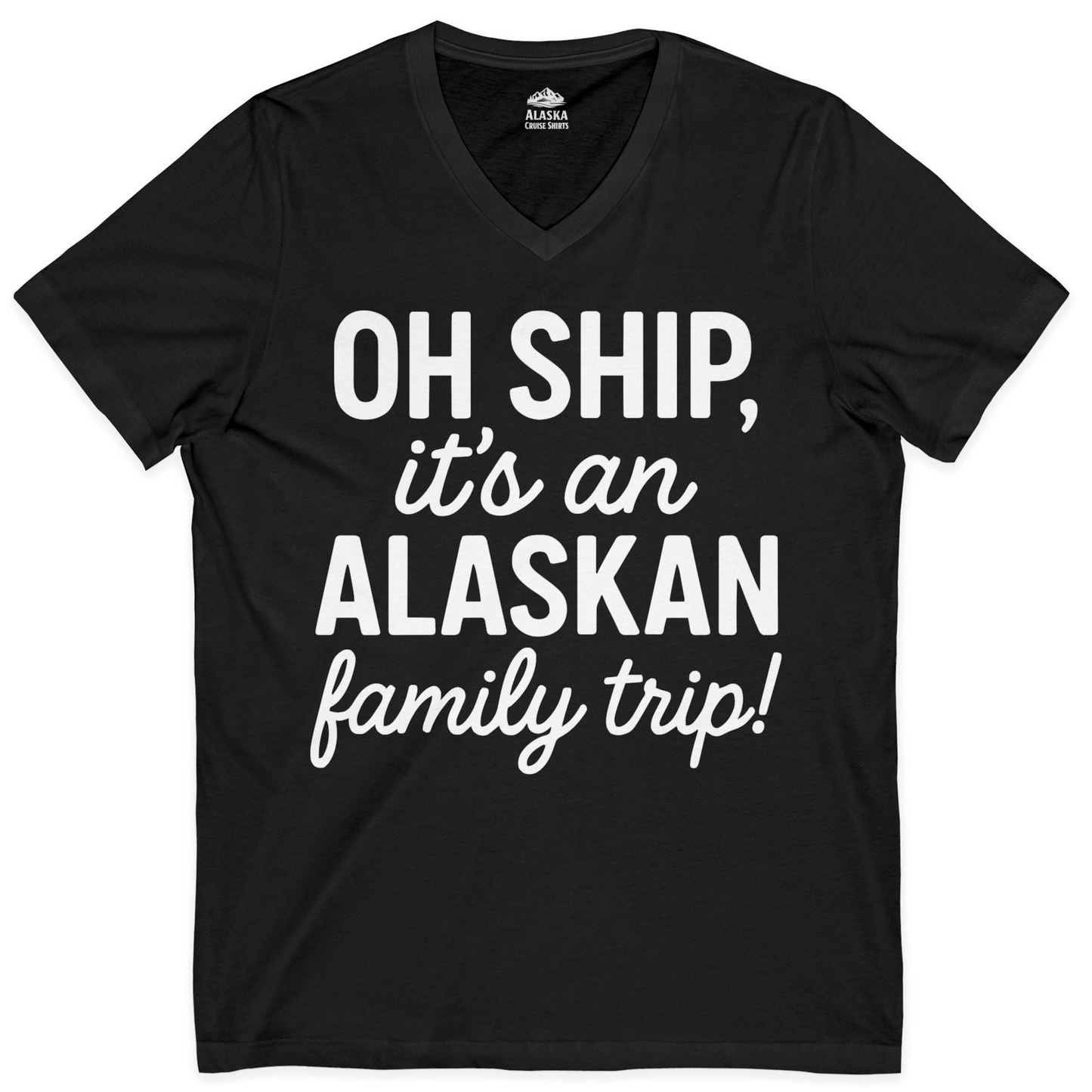 Funny Alaska Family Cruise Trip Statement Vacation Shirt — V-Neck V-Neck Shirt – Black – Alaska Cruise Shirts