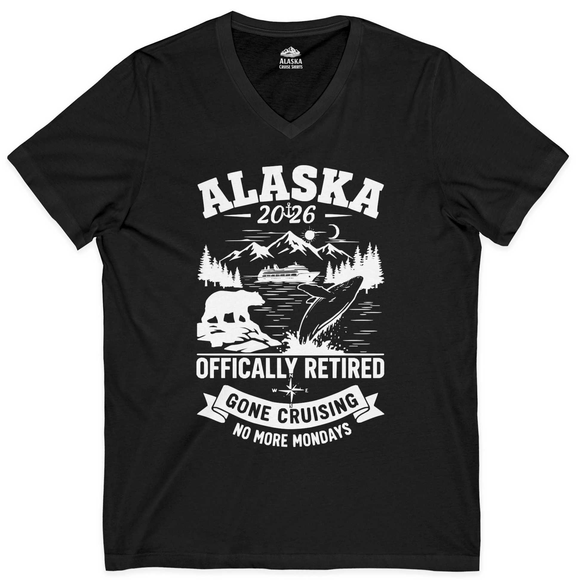 Alaska 2026 Officially Retired Gone Cruising T-Shirt for Travelers — V-Neck V-Neck Shirt – Black – Alaska Cruise Shirts