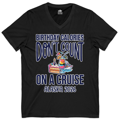 Birthday Calories Don’t Count Alaska Cruise 2026 Celebration Shirt — V-Neck V-Neck Shirt – Black – Alaska Cruise Shirts