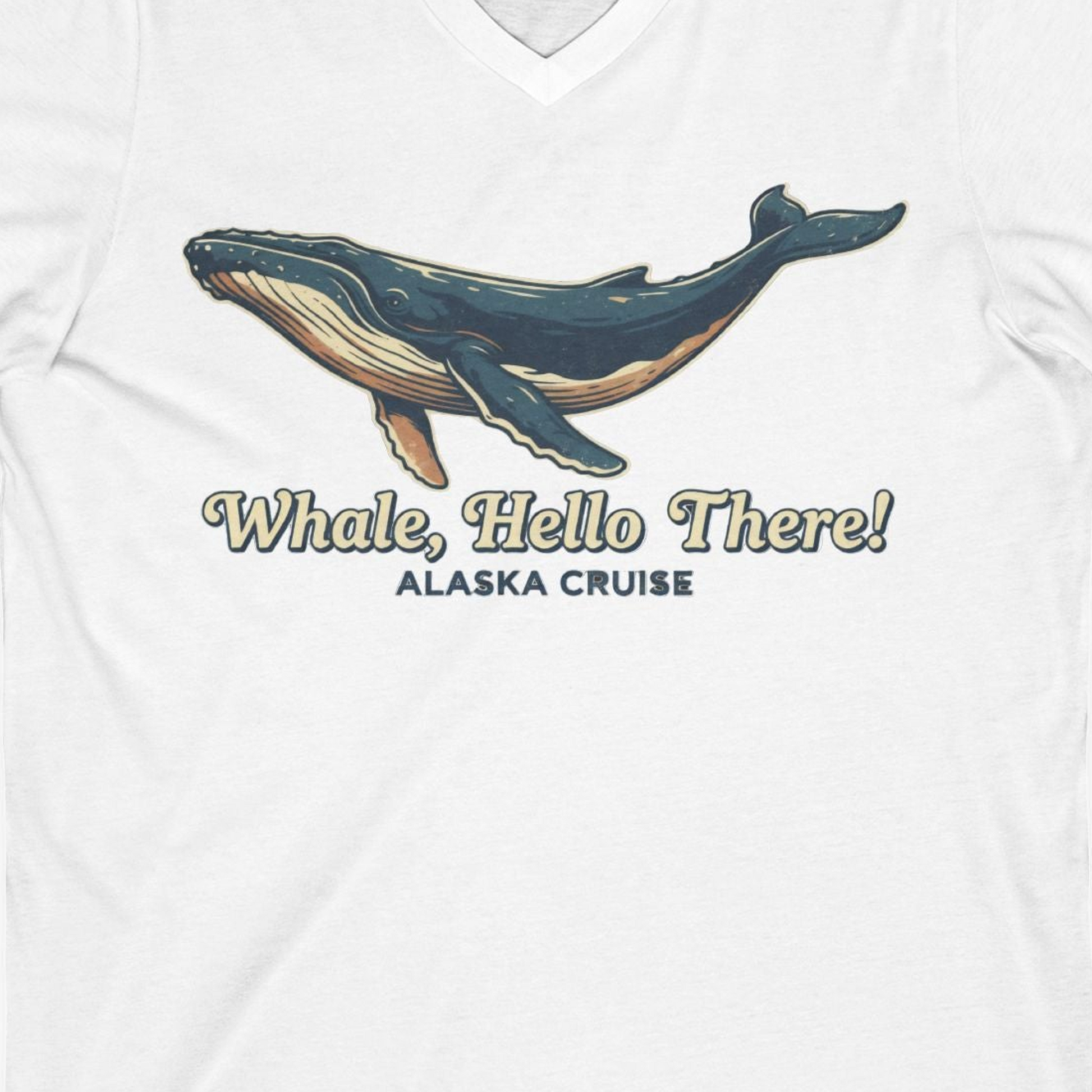 Whale Hello There Alaska Cruise Shirt V-Neck Shirt – White – Alaska Cruise Shirts Close Up