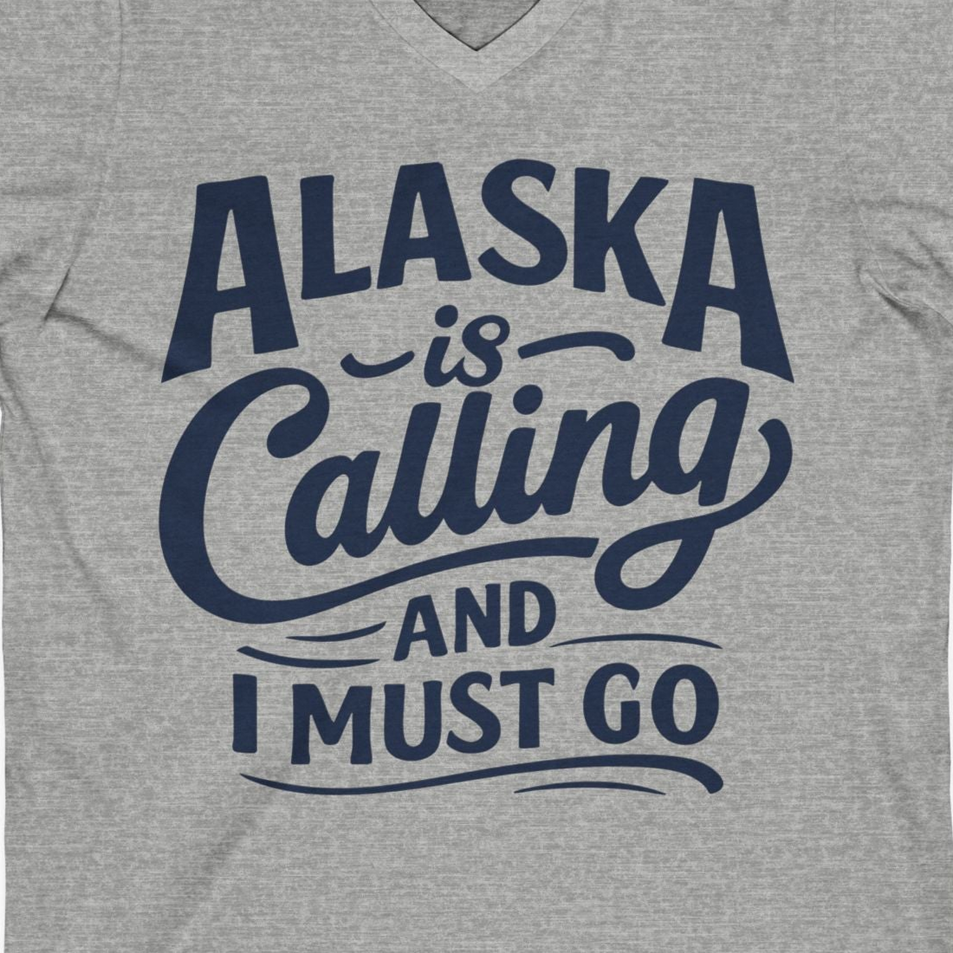Alaska Is Calling Adventure Typography Shirt V-Neck Shirt – Athletic Heather – Alaska Cruise Shirts Close Up