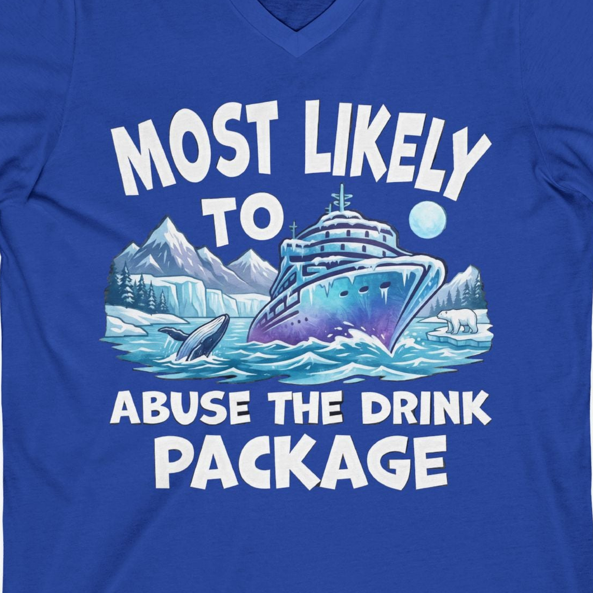 Funny Alaska Cruise Shirt V-Neck Shirt – True Royal – Alaska Cruise Shirts Close Up