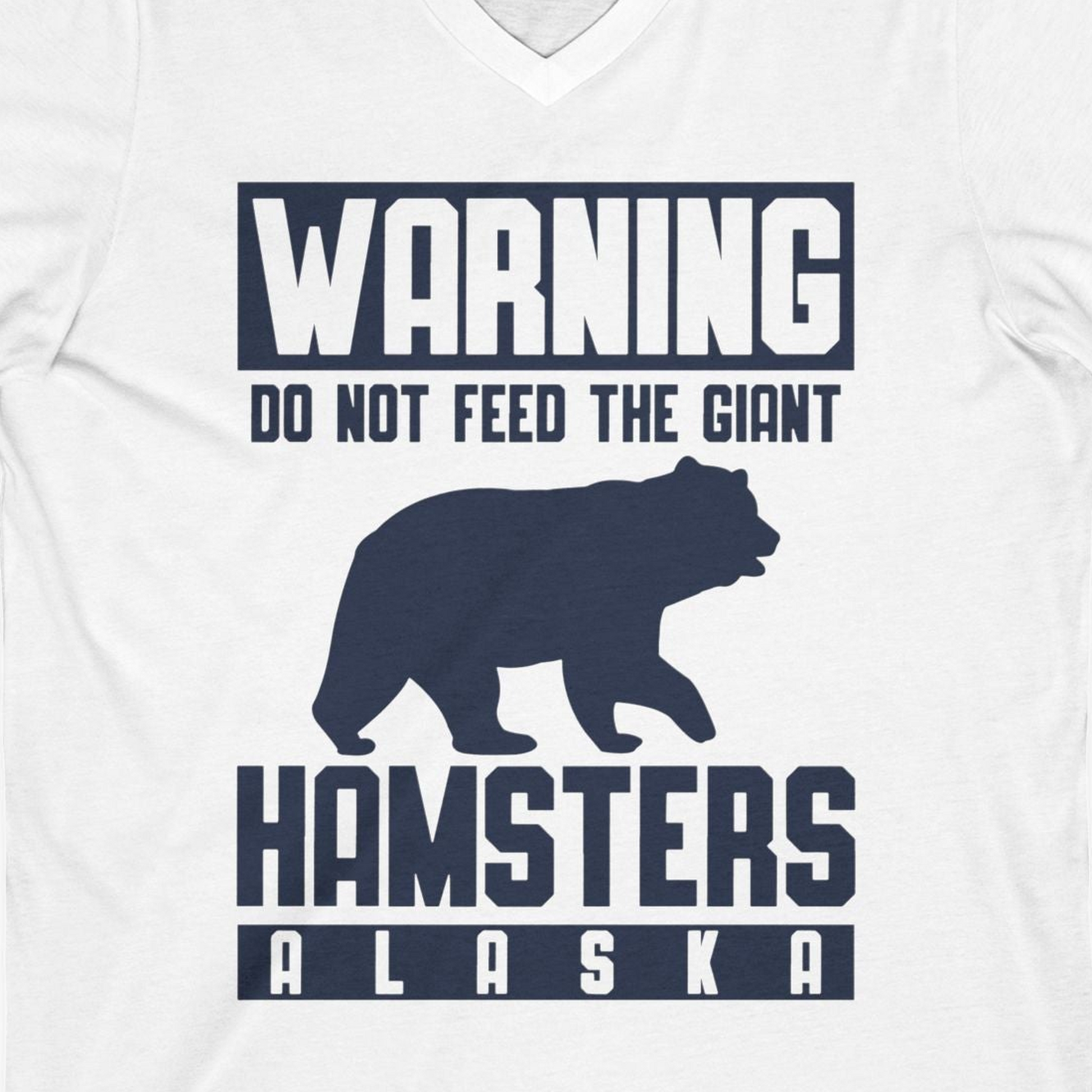Funny Alaska Bear Giant Hamster Warning Sign Shirt for Travelers — V-Neck V-Neck Shirt – White – Alaska Cruise Shirts Close Up
