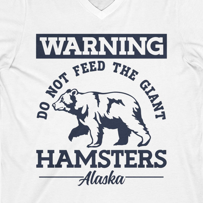 Funny Alaska Bear Warning Parody Do Not Feed the Giant Hamsters Shirt — V-Neck V-Neck Shirt – White – Alaska Cruise Shirts Close Up