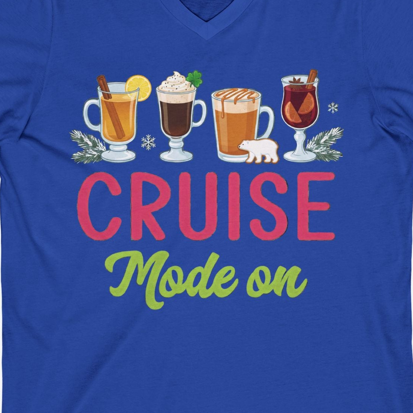 Cruise Mode On Shirt V-Neck Shirt – True Royal – Alaska Cruise Shirts Close Up