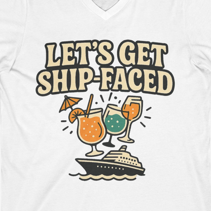 Lets Get Ship Faced Shirt V-Neck Shirt – White – Alaska Cruise Shirts Close Up