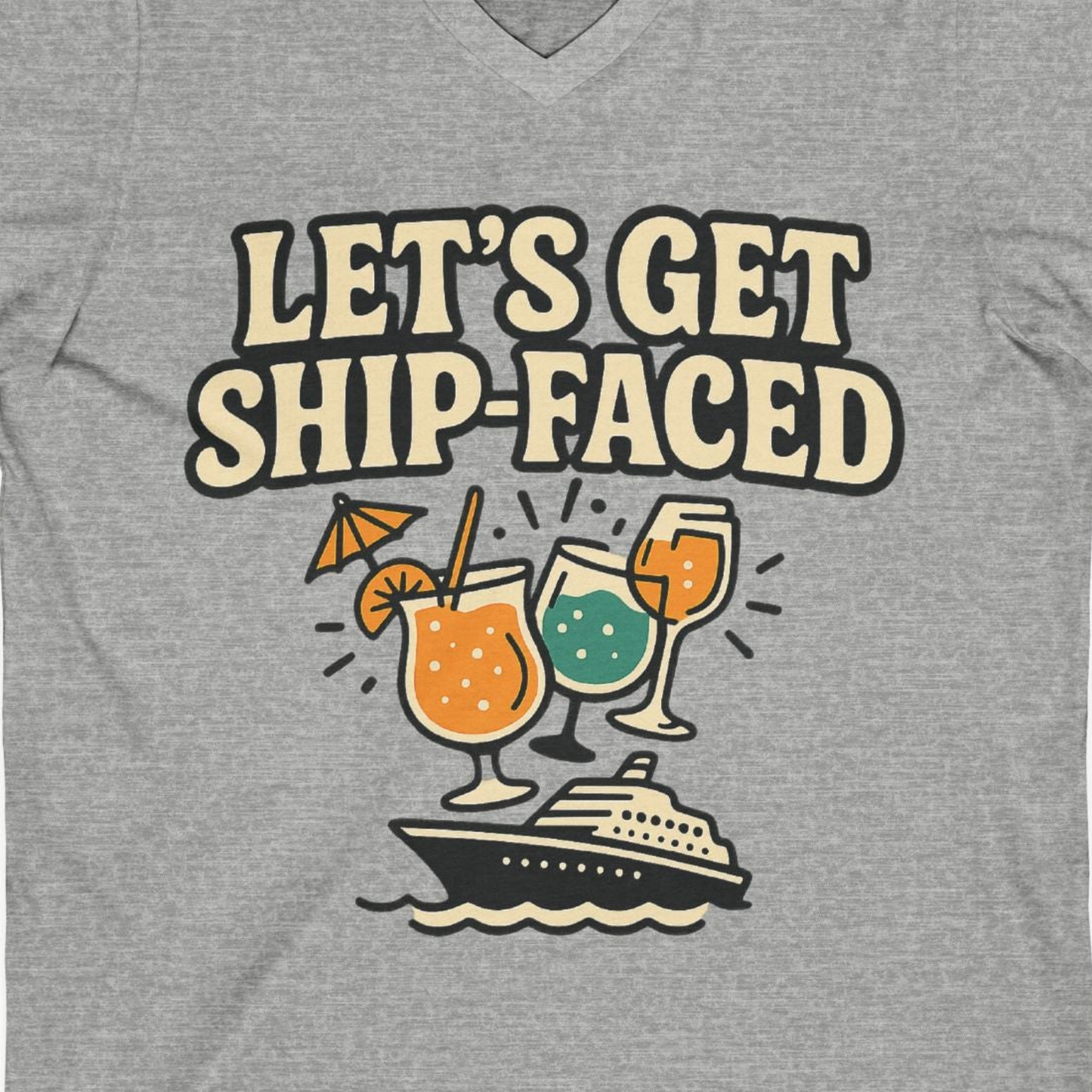 Lets Get Ship Faced Shirt V-Neck Shirt – Athletic Heather – Alaska Cruise Shirts Close Up
