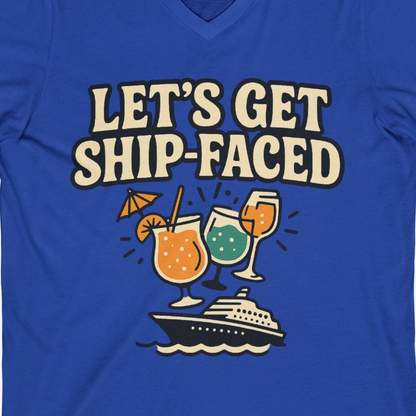 Lets Get Ship Faced Shirt V-Neck Shirt – True Royal – Alaska Cruise Shirts Close Up