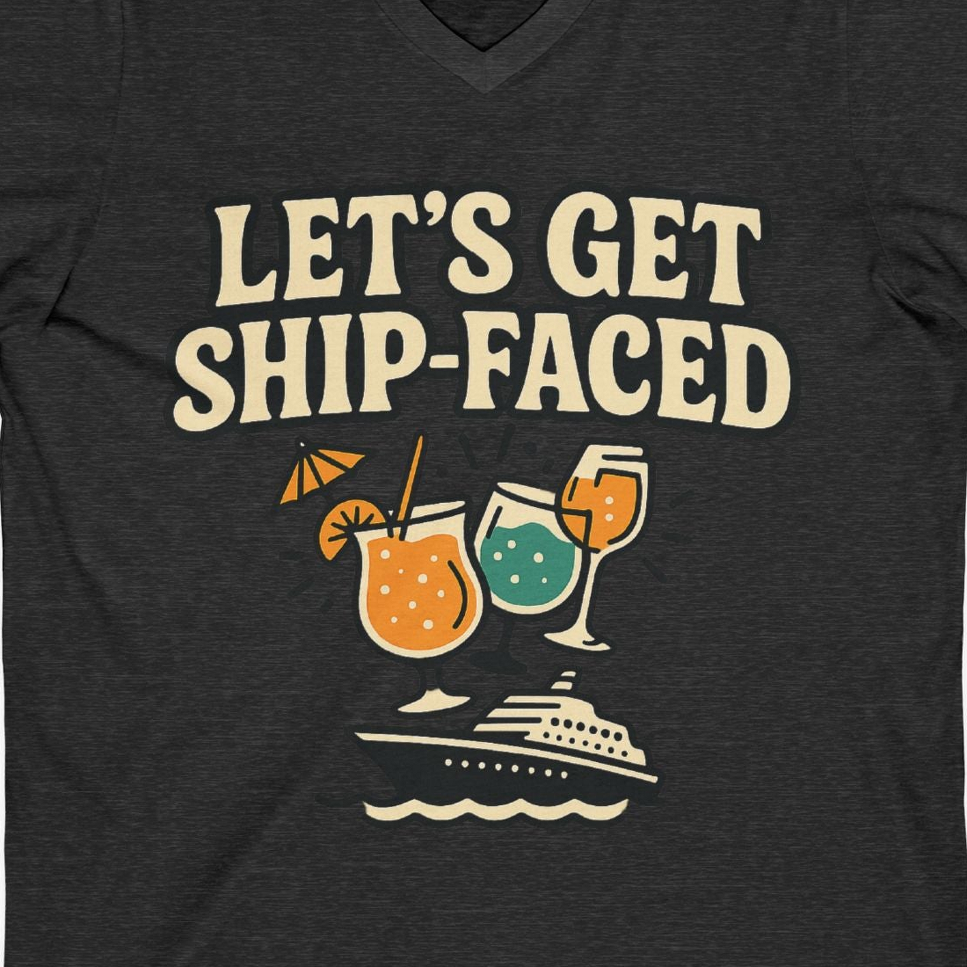 Lets Get Ship Faced Shirt V-Neck Shirt – Dark Grey Heather – Alaska Cruise Shirts Close Up