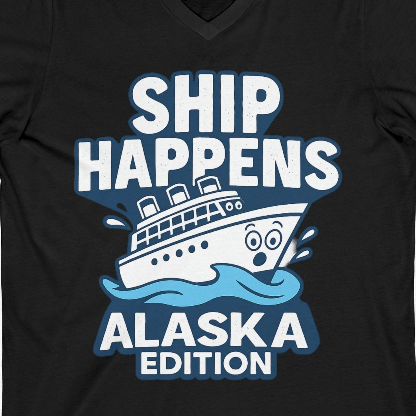 Ship Happens Alaska Cruise Shirt V-Neck Shirt – Black – Alaska Cruise Shirts Close Up