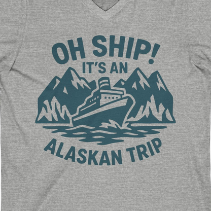 Oh Ship Its An Alaskan Trip Funny Alaska Cruise Adventure Shirt — V-Neck V-Neck Shirt – Athletic Heather – Alaska Cruise Shirts Close Up