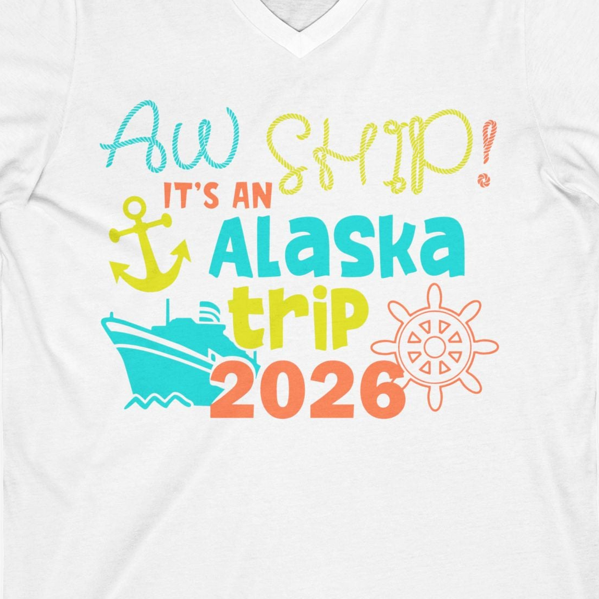 Alaska Trip 2026 Shirt Fun Nautical Cruise Family Group Matching Tee — V-Neck V-Neck Shirt – White – Alaska Cruise Shirts Close Up