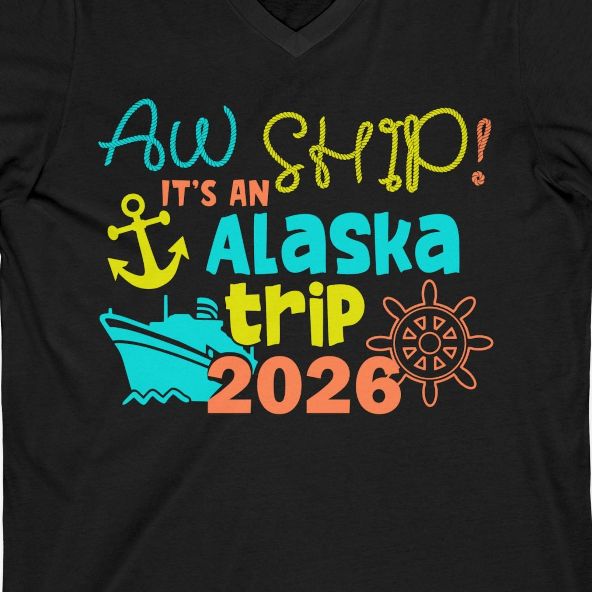 Alaska Trip 2026 Shirt Fun Nautical Cruise Family Group Matching Tee — V-Neck V-Neck Shirt – Black – Alaska Cruise Shirts Close Up