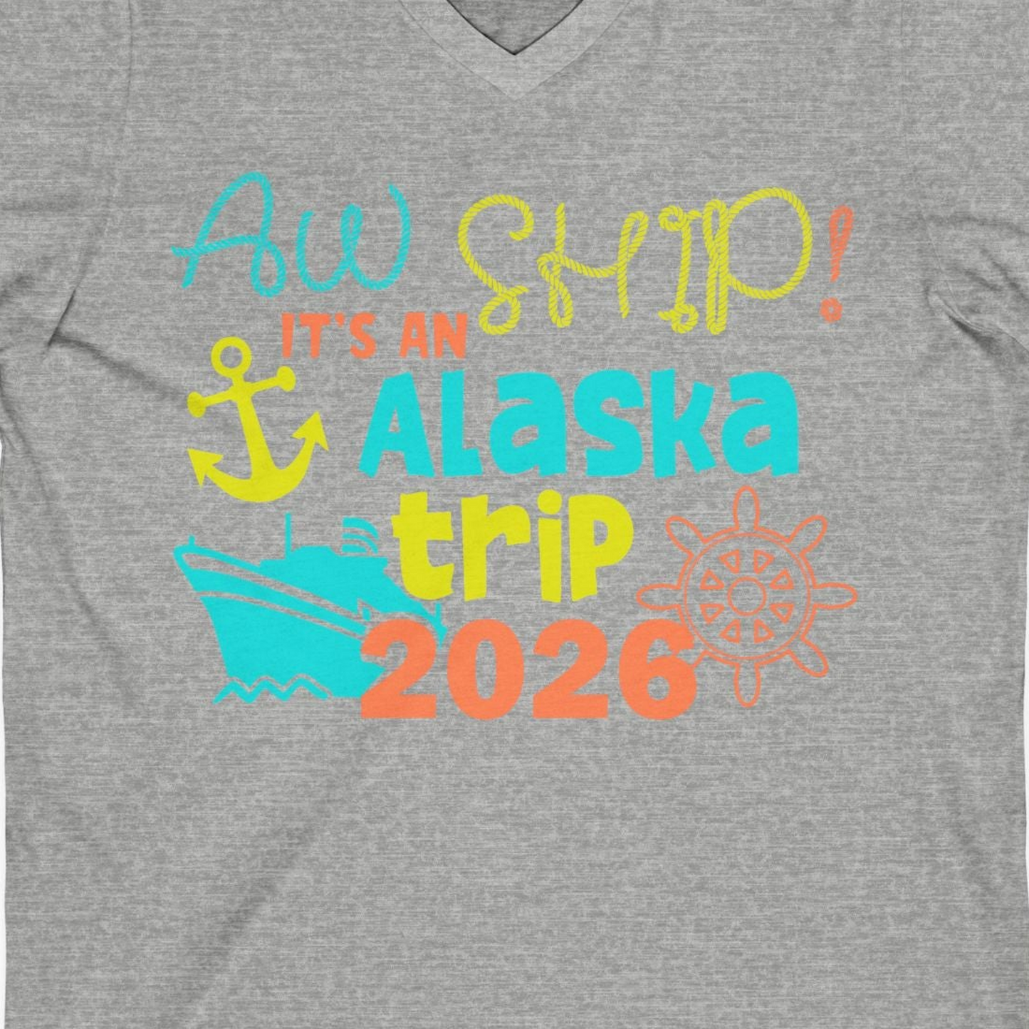 Alaska Trip 2026 Shirt Fun Nautical Cruise Family Group Matching Tee — V-Neck V-Neck Shirt – Athletic Heather – Alaska Cruise Shirts Close Up