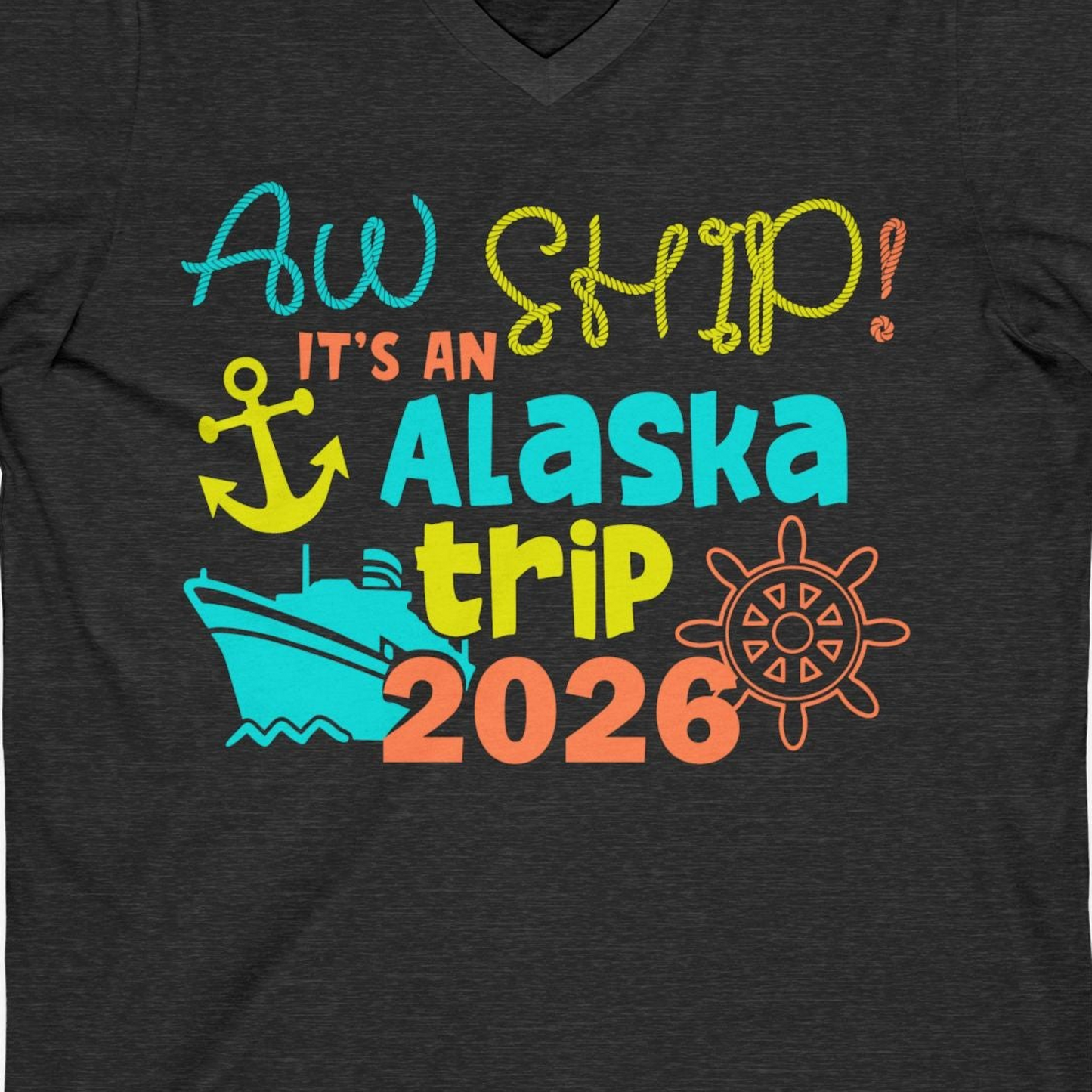 Alaska Trip 2026 Shirt Fun Nautical Cruise Family Group Matching Tee — V-Neck V-Neck Shirt – Dark Grey Heather – Alaska Cruise Shirts Close Up