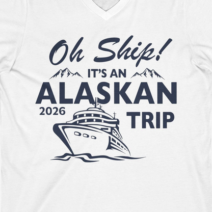 Oh Ship Alaskan Cruise Shirt 2026 V-Neck Shirt – White – Alaska Cruise Shirts Close Up