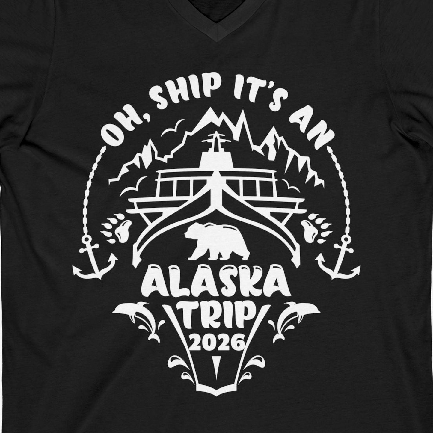 Oh Ship It’s an Alaska Trip 2026 Cruise and Wildlife Shirt — V-Neck V-Neck Shirt – Black – Alaska Cruise Shirts Close Up