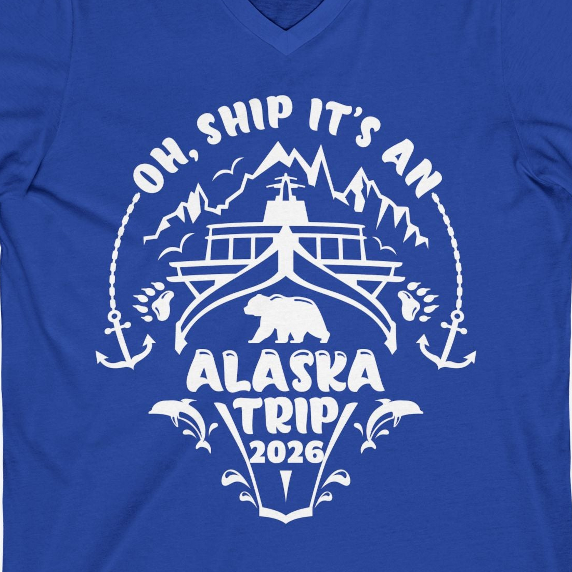 Oh Ship It’s an Alaska Trip 2026 Cruise and Wildlife Shirt — V-Neck V-Neck Shirt – True Royal – Alaska Cruise Shirts Close Up
