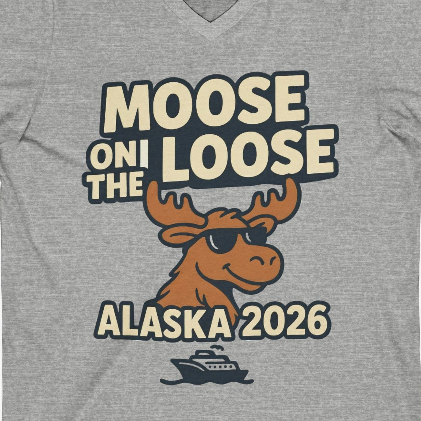 Moose on the Loose Alaska 2026 Cruise Cartoon Funny Shirt — V-Neck V-Neck Shirt – Athletic Heather – Alaska Cruise Shirts Close Up