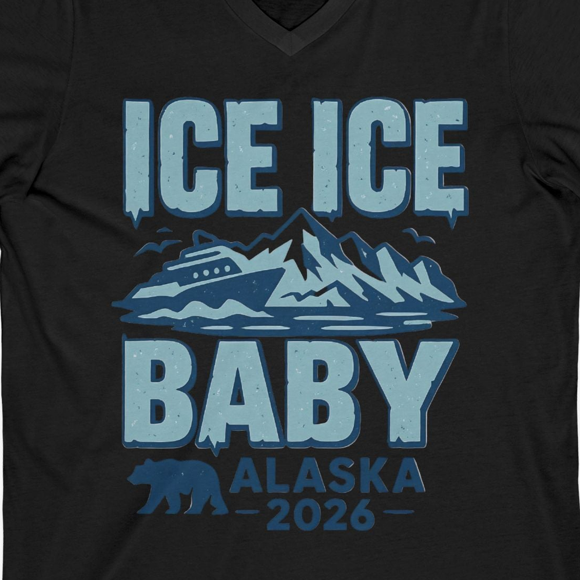 Ice Ice Baby Alaska Cruise Shirt V-Neck Shirt – Black – Alaska Cruise Shirts Close Up