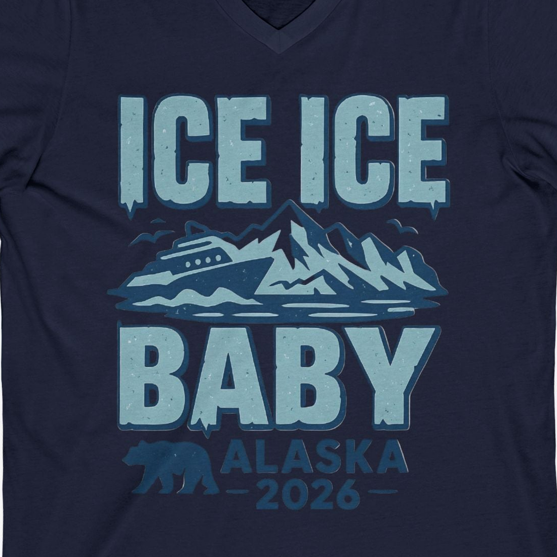 Ice Ice Baby Alaska Cruise Shirt V-Neck Shirt – Navy – Alaska Cruise Shirts Close Up
