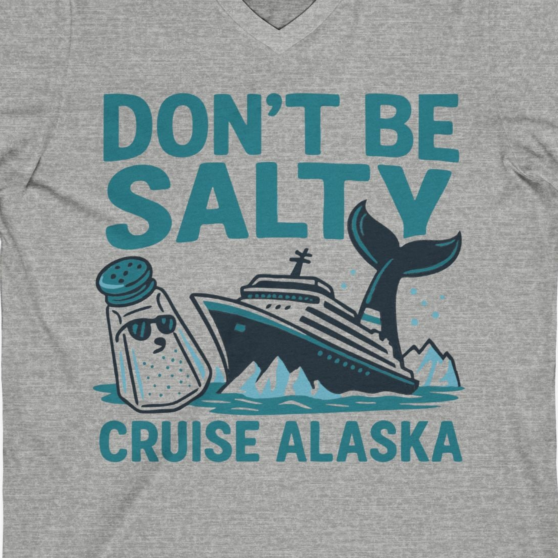 Don’t Be Salty Alaska Cruise Shirt Whale Pun Funny Vacation Tee — V-Neck V-Neck Shirt – Athletic Heather – Alaska Cruise Shirts Close Up