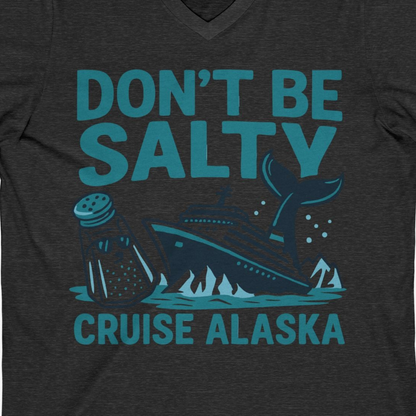 Don’t Be Salty Alaska Cruise Shirt Whale Pun Funny Vacation Tee — V-Neck V-Neck Shirt – Dark Grey Heather – Alaska Cruise Shirts Close Up
