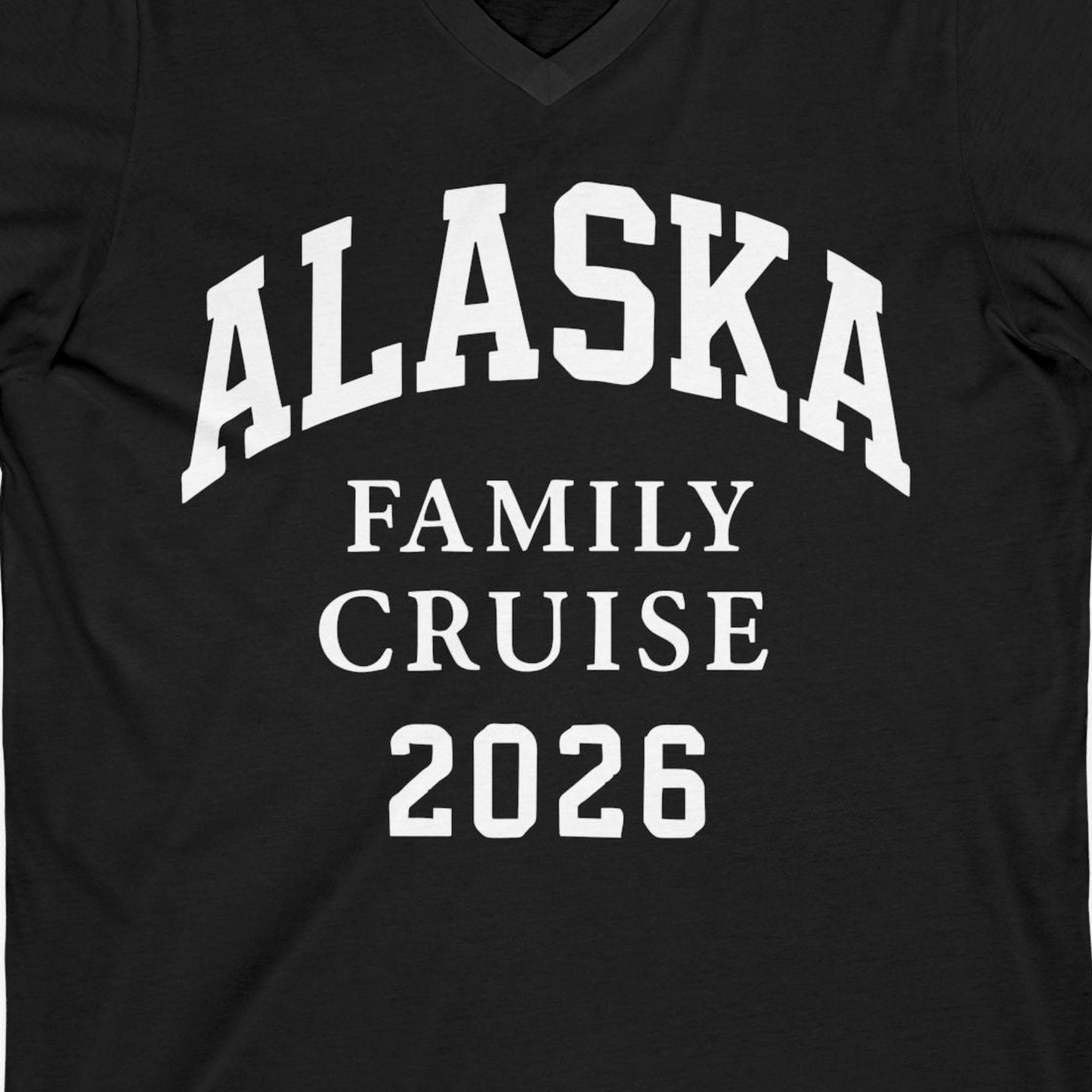 Alaska Family Cruise 2026 Matching Vacation Shirt for Groups — V-Neck V-Neck Shirt – Black – Alaska Cruise Shirts Close Up