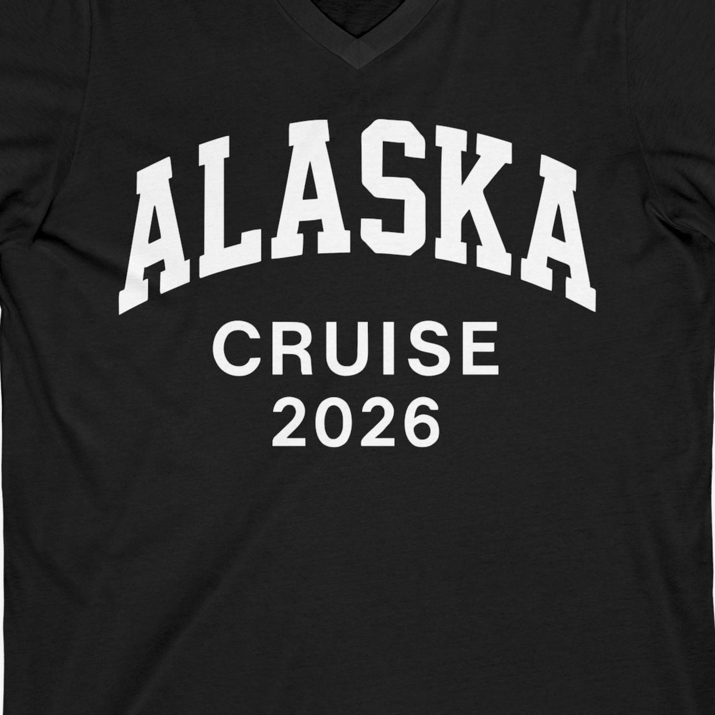 Alaska Cruise 2026 Bold Collegiate Vacation Travel Shirt — V-Neck V-Neck Shirt – Black – Alaska Cruise Shirts Close Up