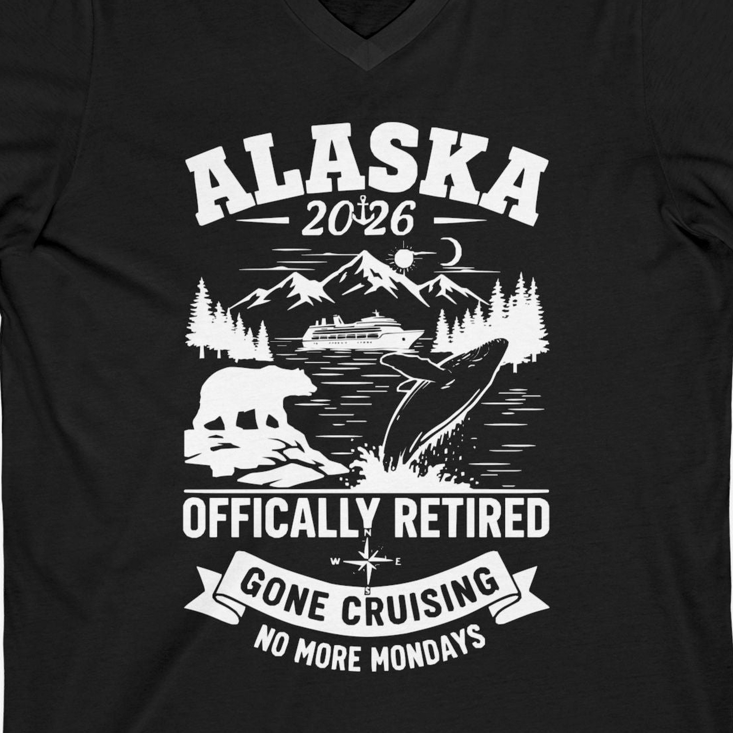 Alaska 2026 Officially Retired Gone Cruising T-Shirt for Travelers — V-Neck V-Neck Shirt – Black – Alaska Cruise Shirts Close Up