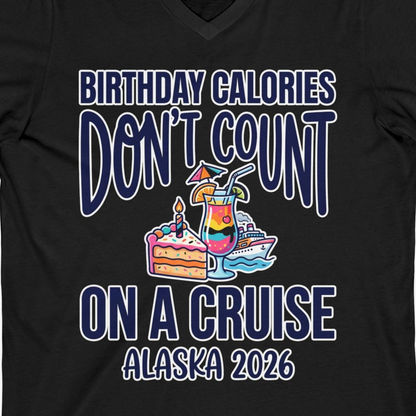 Birthday Calories Don’t Count Alaska Cruise 2026 Celebration Shirt — V-Neck V-Neck Shirt – Black – Alaska Cruise Shirts Close Up