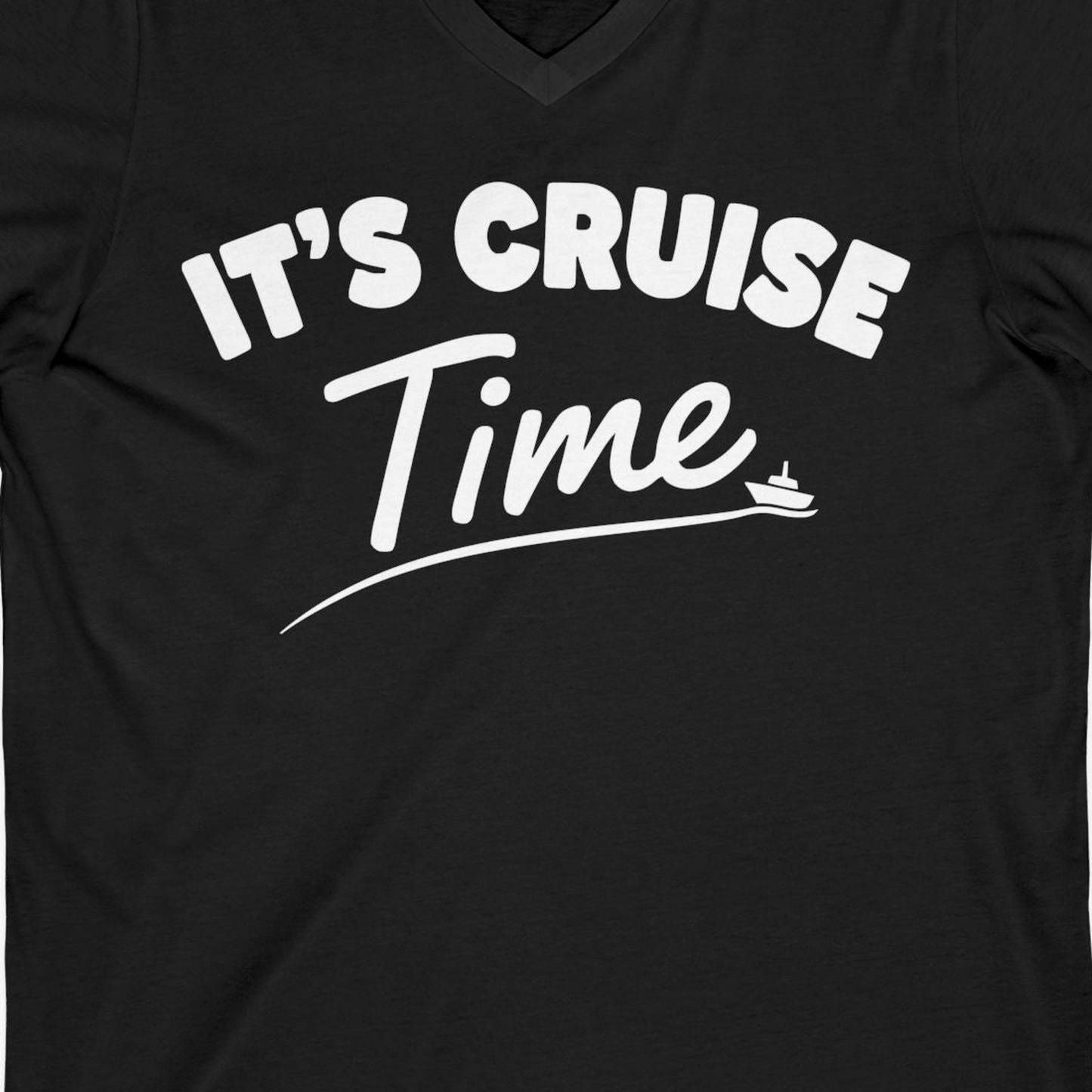 Fun Cruise Time Vacation Shirt for Cruise Lovers and Groups — V-Neck V-Neck Shirt – Black – Alaska Cruise Shirts Close Up